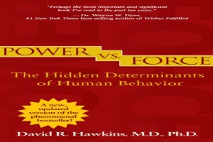 Book cover of Power vs. Force by David R. Hawkins Book cover of Power vs. Force by David R. Hawkins